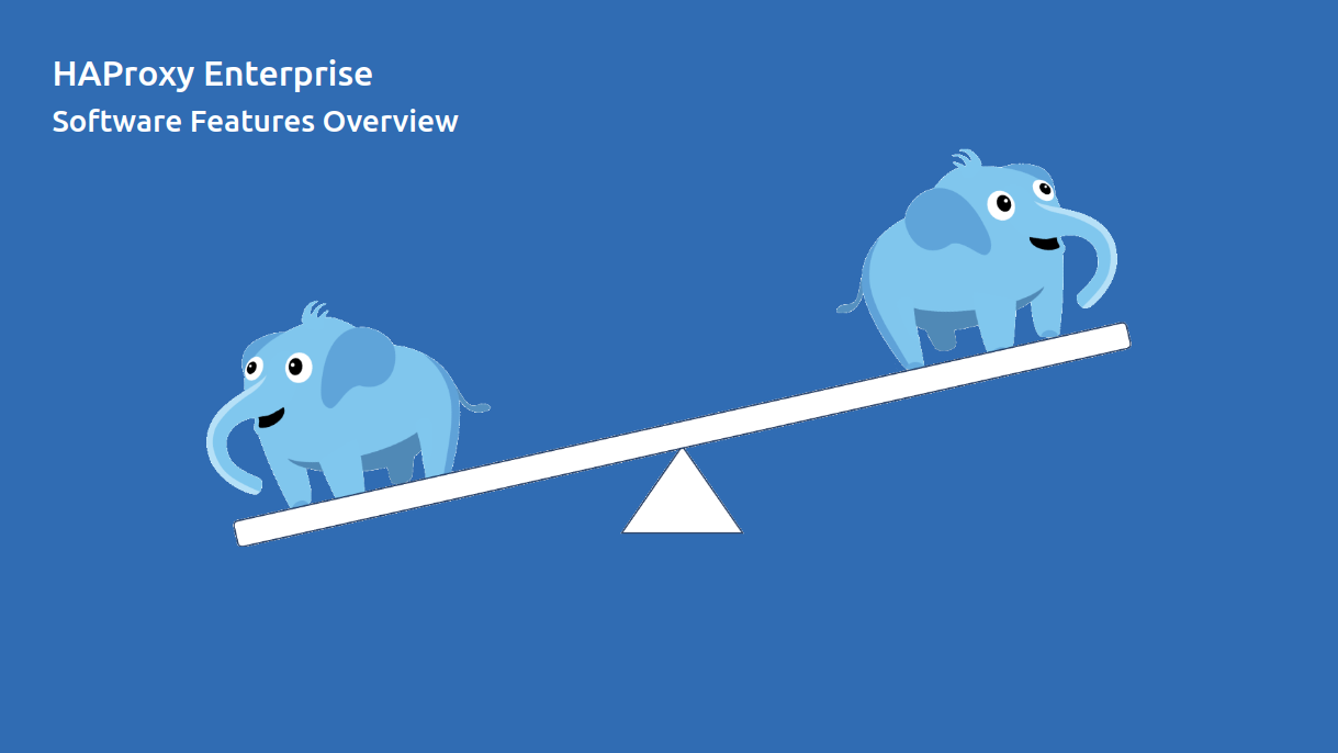HA Proxy Enterprise Feature Overview